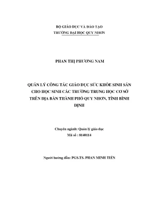 Luận văn thạc sĩ quản lý công tác giáo dục sức khỏe sinh sản cho học sinh các trường trung học cơ sở trên địa bàn thành phố quy nhơn tỉnh bình định