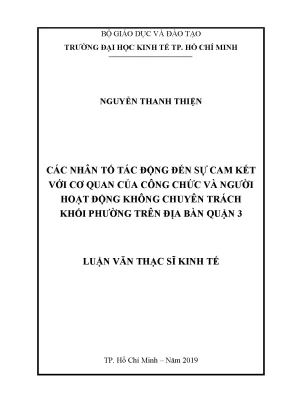 Luận văn thạc sĩ kinh tế các nhân tố tác động đến sự cam kết với cơ quan của công chức và người hoạt động không chuyên trách khối phường trên địa bàn quận 3