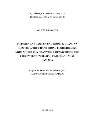 Luận văn điều kiện an toàn của các phòng x quang và kiến thức thực hành phòng bệnh nhiễm xạ nghề nghiệp của nhân viên x quang trong các cơ sở y tế trên địa bàn tỉnh quảng ngãi năm 2016