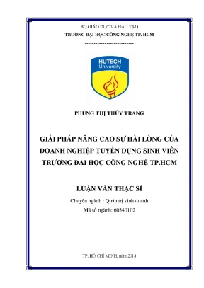 Luận văn thạc sĩ quản trị kinh doanh giải pháp nâng cao sự hài lòng của doanh nghiệp tuyển dụng sinh viên trường đại học công nghệ tp hcm