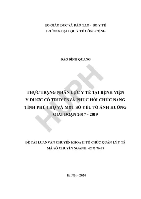 Luận văn thực trạng nhân lực y tế tại bệnh viện y dược cổ truyền và phục hồi chức năng tỉnh phú thọ và một số yếu tố ảnh hưởng giai đoạn 2017 2019