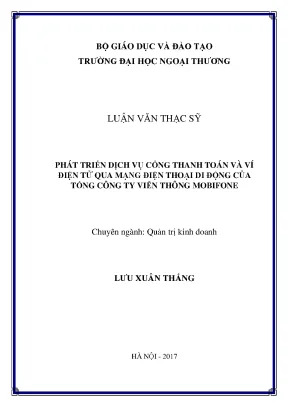 Luận văn thạc sĩ quản trị kinh doanh phát triển dịch vụ cổng thanh toán và ví điện tử qua mạng điện thoại di động của tổng công ty viễn thông mobifone