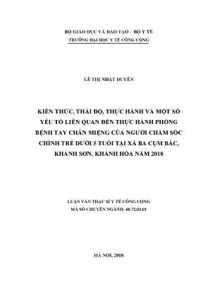 Luận văn kiến thức thái độ thực hành và một số yếu tố liên quan đến thực hành phòng bệnh tay chân miệng của người chăm sóc chính trẻ dưới 5 tuổi tại xã ba cụm bắc khánh sơn khánh hòa năm 2018