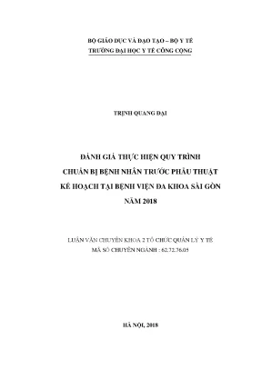 Luận văn đánh giá thực hiện quy trình chuẩn bị bệnh nhân trước phẫu thuật kế hoạch tại bệnh viện đa khoa sài gòn năm 2018