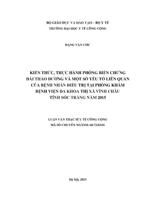 Luận văn kiến thức thực hành phòng biến chứng đái tháo đường và một số yếu tố liên quan của bệnh nhân điều trị tại phòng khám bệnh viện đa khoa thị xã vĩnh châu tỉnh sóc trăng năm 2015
