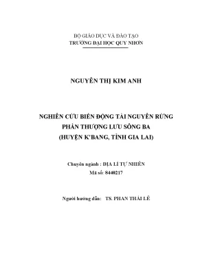 Luận văn thạc sĩ nghiên cứu biến động tài nguyên rừng phần thượng lưu sông ba thuộc huyện kbang tỉnh gia lai