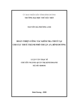 Luận văn thạc sĩ quản trị kinh doanh hoàn thiện công tác kiểm tra thuế tại chi cục thuế thành phố thuận an
