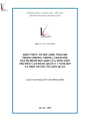 Luận văn thạc sĩ y tế công cộng kiến thức về hiv aids thái độ trong phòng chống chăm sóc người bệnh hiv aids của sinh viên trường cao đẳng quân y 1 năm 2019 và một số yếu tố liên quan