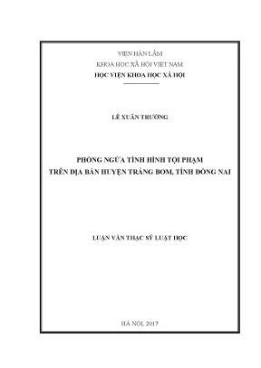 Luận văn thạc sĩ luật học phòng ngừa tình hình tội phạm trên địa bàn huyện trảng bom tỉnh đồng nai