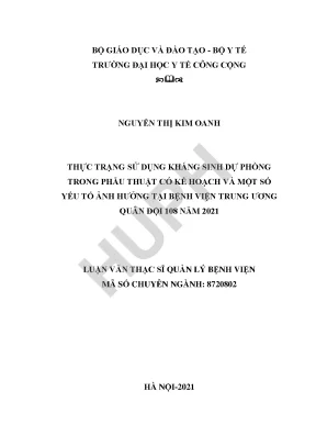 Luận văn thực trạng sử dụng kháng sinh dự phòng trong phẫu thuật có kế hoạch và một số yếu tố ảnh hưởng tại bệnh viện trung ương quân đội 108 năm 2021