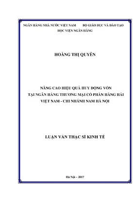 Nâng cao hiệu quả huy động vốn tại ngân hàng thương mại cổ phần hàng hải việt nam chi nhánh nam hà nội luận văn thạc sỹ kinh tế