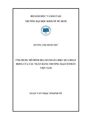 Luận văn thạc sĩ kinh tế ứng dụng mô hình dea đánh giá hiệu quả hoạt động của các ngân hàng thương mại cổ phần việt nam