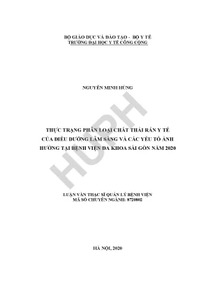 Luận văn thực trạng phân loại chất thải rắn y tế của điều dưỡng lâm sàng và các yếu tố ảnh hưởng tại bệnh viện đa khoa sài gòn năm 2020