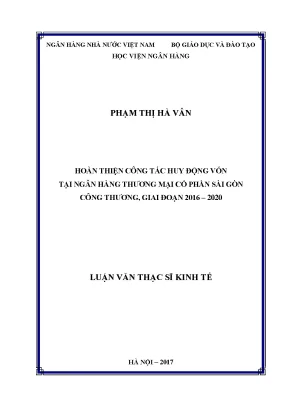 Hoàn thiện công tác huy động vốn tại ngân hàng thương mại cổ phần sài gòn công thương giai đoạn 2016 2020 luận văn thạc sỹ kinh tế