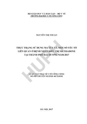 Luận văn thực trạng sử dụng ma túy và một số yếu tố liên quan ở bệnh nhân điều trị methadone tại thành phố hải dương năm 2017