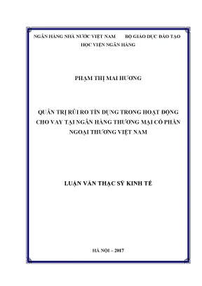 Quản trị rủi ro tín dụng trong hoạt động cho vay tại ngân hàng thương mại cổ phần ngoại thương việt nam luận văn thạc sỹ kinh tế