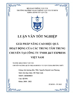Luận văn tốt nghiệp giải pháp nâng cao hiệu quả hoạt động của các trung tâm trung chuyển tại công ty tnhh jt express việt nam