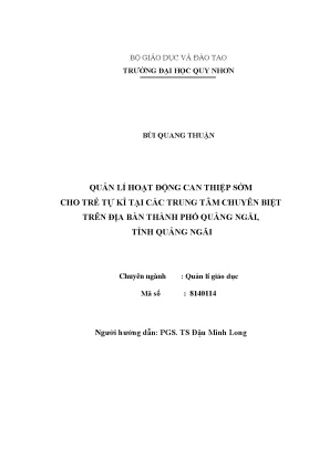 Luận văn thạc sĩ quản lí hoạt động can thiệp sớm cho trẻ tự kỉ tại các trung tâm chuyên biệt trên địa bàn thành phố quảng ngãi tỉnh quảng ngãi