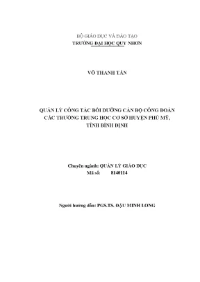 Luận văn thạc sĩ quản lý công tác bồi dưỡng cán bộ công đoàn các trường trung học cơ sở huyện phù mỹ tỉnh bình định