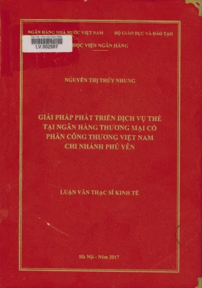 Giải pháp phát triển dịch vụ thẻ tại ngân hàng thương mại cổ phần công thương việt nam chi nhánh phú yên luận văn thạc sỹ kinh tế