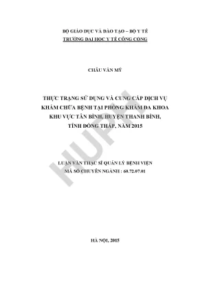 Luận văn thực trạng sử dụng và cung cấp dịch vụ khám chữa bệnh tại phòng khám đa khoa khu vực tân bình huyện thanh bình tỉnh đồng tháp năm 2015