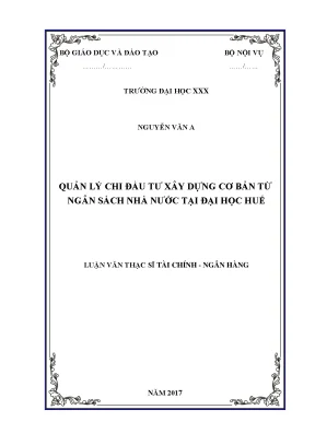 Luận văn thạc sĩ tài chính ngân hàng quản lý chi đầu tư xây dựng cơ bản từ ngân sách nhà nước tại đại học huế