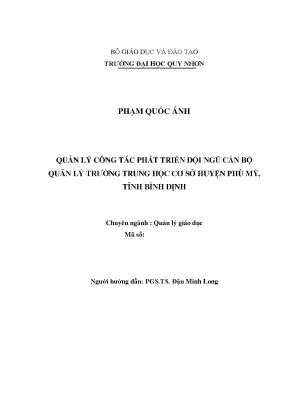 Luận văn thạc sĩ quản lý công tác phát triển đội ngũ cán bộ quản lý trường trung học cơ sở huyện phù mỹ tỉnh bình định