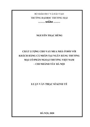 Luận văn thạc sĩ kinh tế chất lượng cho vay mua nhà ở đối với khách hàng cá nhân tại ngân hàng thương mại cổ phần ngoại thương việt nam chi nhánh tây hà nội