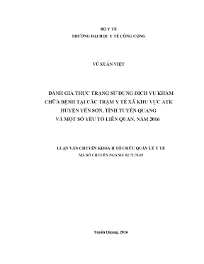 Luận văn đánh giá thực trạng sử dụng dịch vụ khám chữa bệnh tại các trạm y tế xã khu vực atk huyện yên sở tỉnh tuyên quang và một số yếu tố liên quan năm 2016
