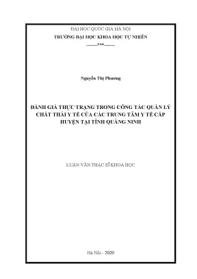 Luận văn thạc sĩ khoa học đánh giá thực trạng trong công tác quản lý chất thải y tế của các trung tâm y tế cấp huyện tại quảng ninh