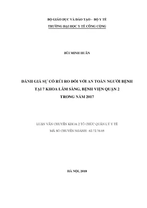 Luận văn đánh giá sự cố rủi ro đối với an toàn người bệnh tại 7 khoa lâm sàng bệnh viện quận 2 năm 2017