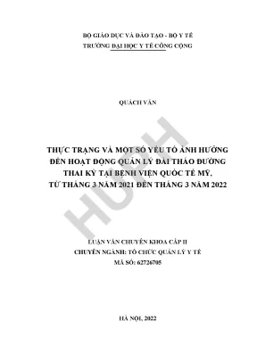 Luận văn thực trạng và một số yếu tố ảnh hưởng đến hoạt động quản lý đái tháo đường thai kỳ tại bệnh viện quốc tế mỹ từ tháng 3 năm 2021 đến tháng 3 năm 2022