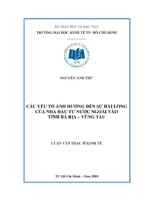 Luận văn thạc sĩ kinh tế các yếu tố ảnh hưởng đến sự hài lòng của nhà đầu tư nước ngoài vào tỉnh bà rịa vũng tàu