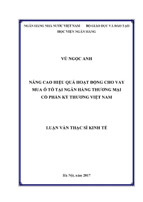 Nâng cao hiệu quả hoạt động cho vay mua ô tô tại ngân hàng thương mại cổ phần kỹ thương việt nam luận văn thạc sỹ kinh tế