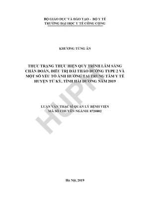 Luận văn thực trạng thực hiện quy trình lâm sàng chẩn đoán điều trị đái tháo đường type 2 và một số yếu tố ảnh hưởng tại trung tâm y tế huyện tứ kỳ hải dương năm 2019
