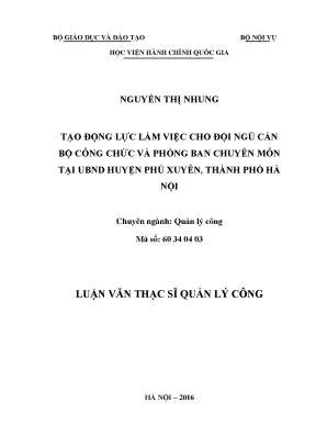 Luận văn thạc sĩ quản lý công tạo động lực làm việc cho đội ngũ công chức các phòng ban chuyên môn tại ubnd huyện phú xuyên hà nội
