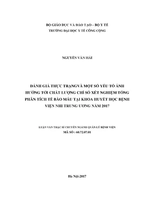Luận văn đánh giá thực trạng và một số yếu tố ảnh hưởng tới chất lượng chỉ số xét nghiệm tổng phân tích tế bào máu tại khoa huyết học bệnh viện nhi trung ương năm 2017