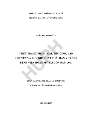 Luận văn thực trạng phân loại thu gom vận chuyển và lưu giữ chất thải rắn y tế tại bệnh viện hoàn mỹ sài gòn năm 2017