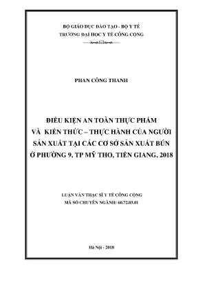 Luận văn điều kiện an toàn thực phẩm và kiến thức thực hành của người sản xuất tại các cơ sở sản xuất bún ở phường 9 thành phố mỹ tho tiền giang 2018