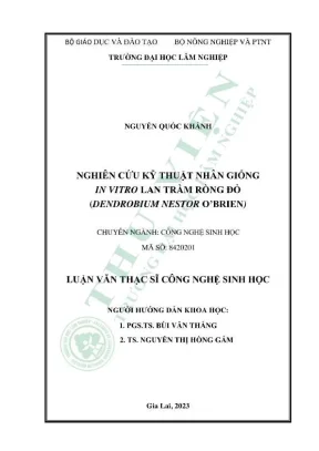 Luận văn thạc sĩ công nghệ sinh học nghiên cứu kỹ thuật nhân giống in vitro lan trầm rồng đỏ dendrobium nestor obrien