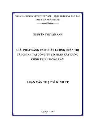 Giải pháp nâng cao chất lượng quản trị tài chính tại công ty cổ phần xây dựng công trình hồng lâm luận văn thạc sỹ kinh tế