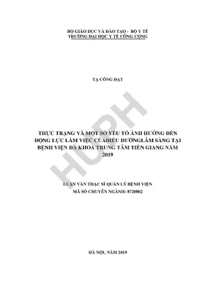 Luận văn thực trạng động lực làm việc của điều dưỡng lâm sàng tại bệnh viện đa khoa trung tâm tiền giang năm 2019