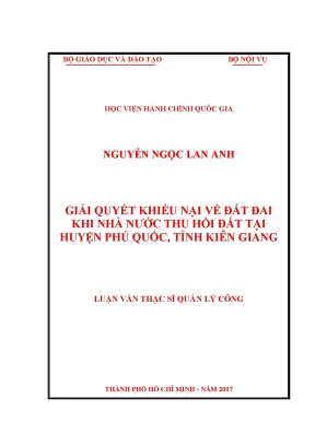 Luận văn thạc sĩ quản lý công giải quyết khiếu nại về đất đai khi nhà nước thu hồi đất tại huyện phú quốc tỉnh kiên giang