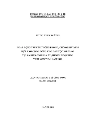 Luận văn hoạt động truyền thông phòng chống hiv aids dựa vào cộng đồng cho dân tộc xơ đăng tại xã biên giới đắk xú huyện ngọc hồi tỉnh kon tum năm 2016