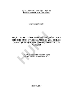 Luận văn thực trạng tiêm chủng đầy đủ đúng lịch cho trẻ dưới 1 tuổi và một số yếu tố liên quan tại huyện kon plong tỉnh kon tum năm 2016