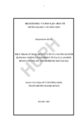 Luận văn thực trạng sử dụng dịch vụ y tế của người cao tuổi bị ốm đau không có bảo hiểm y tế tại xã lam điền huyện chương mỹ thành phố hà nội năm 2011