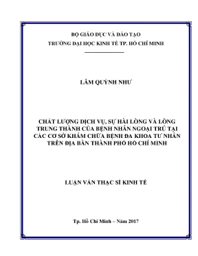 Luận văn thạc sĩ kinh tế chất lượng dịch vụ sự hài lòng và lòng trung thành của bệnh nhân ngoại trú tại các cơ sở khám chữa bệnh đa khoa tư nhân trên địa bàn thành phố hồ chí minh