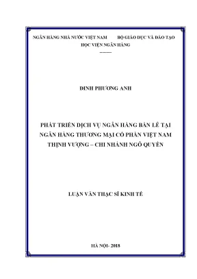 Phát triển dịch vụ ngân hàng bán lẻ tại ngân hàng thương mại cổ phần việt nam thịnh vượng chi nhánh ngô quyền luận văn thạc sỹ kinh tế