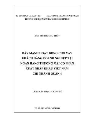 Luận văn thạc sĩ kinh tế đẩy mạnh hoạt động cho vay khách hàng doanh nghiệp tại ngân hàng thương mại cổ phần xuất nhập khẩu việt nam chi nhánh quận 4