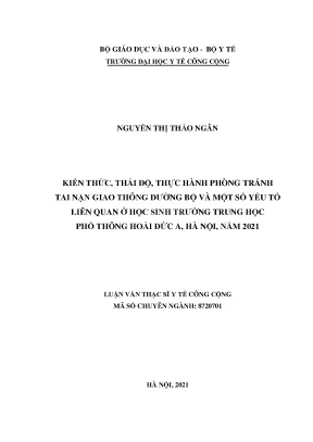 Luận văn kiến thức thái độ thực hành phòng tránh tai nạn giao thông đường bộ và một số yếu tố liên quan ở học sinh trường trung học phổ thông hoài đức a hà nội năm 2021